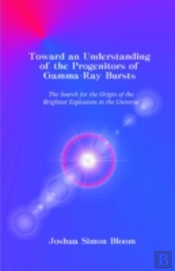 Bertrand.pt - Toward An Understanding Of The Progenitors Of Gamma-Ray Bursts
