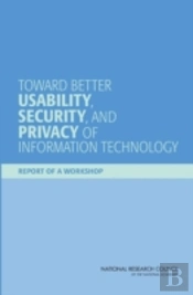 Toward Better Usability, Security, And Privacy Of Information Technology