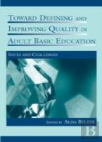 Toward Defining And Improving Quality In Adult Basic Education