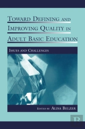 Toward Defining And Improving Quality In Adult Basic Education