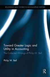 Toward Greater Logic And Utility In Accounting