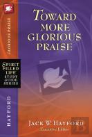 Toward More Glorious Praise
