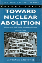 Toward Nuclear Abolition