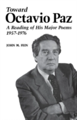 Bertrand.pt - Toward Octavio Paz: A Reading Of His Major Poems, 1957-1976
