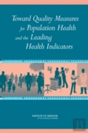 Toward Quality Measures For Population Health And The Leading Health Indicators