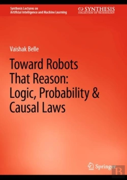 Bertrand.pt - Toward Robots That Reason: Logic, Probability & Causal Laws