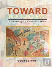 Toward Self-Sufficiency: A Community For