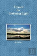 Toward The Gathering Light