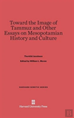 Bertrand.pt - Toward The Image Of Tammuz And Other Essays On Mesopotamian History And Culture