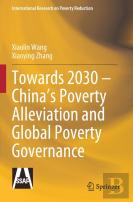 Towards 2030 Â€“ Chinaâ€™S Poverty Alleviation And Global Poverty Governance