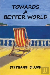 Towards A Better World