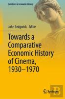 Towards A Comparative Economic History Of Cinema, 1930â€“1970