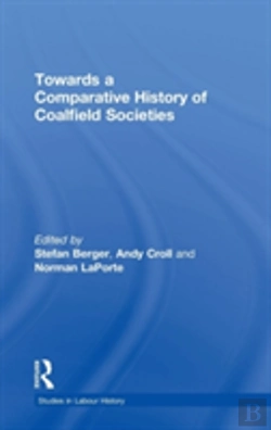 Bertrand.pt - Towards A Comparative History Of Coalfield Societies