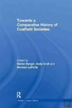 Bertrand.pt - Towards A Comparative History Of Coalfield Societies