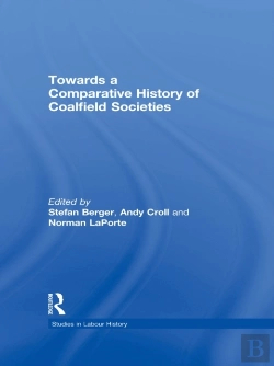 Bertrand.pt - Towards A Comparative History Of Coalfield Societies