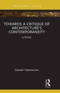 Towards A Critique Of Architectureâ€™S Contemporaneity