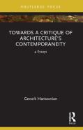 Towards A Critique Of Architectureâ€™S Contemporaneity