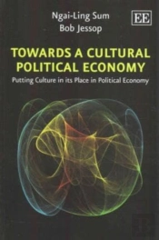 Towards A Cultural Political Economy