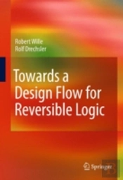 Towards A Design Flow For Reversible Logic