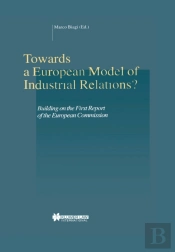 Towards A European Model Of Industrial Relations?
