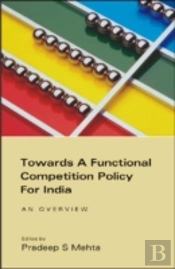 Towards A Functional Competition Policy For India