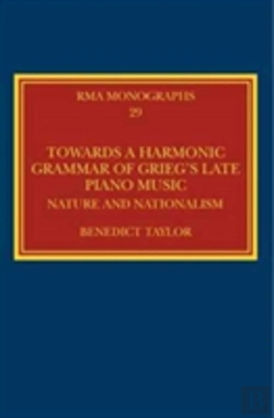 Bertrand.pt - Towards A Harmonic Grammar Of Grieg'S Late Piano Music
