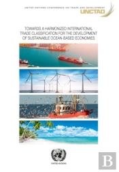 Towards A Harmonized International Trade Classification For The Development Of Sustainable Oceans-Based Economies