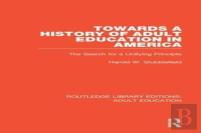 Towards A History Of Adult Education In America