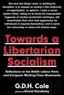 Towards A Libertarian Socialism