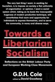 Towards A Libertarian Socialism