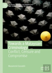 Towards A Malaysian Criminology
