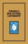 Towards A New Cultural Cartography