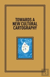 Towards A New Cultural Cartography