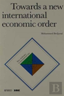 Towards A New International Economic Order
