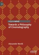 Towards A Philosophy Of Cinematography