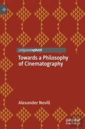 Towards A Philosophy Of Cinematography