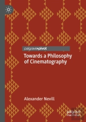 Towards A Philosophy Of Cinematography