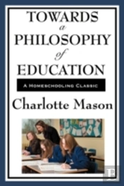 Towards A Philosophy Of Education