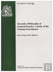 Towards A Philosophy Of General Practice