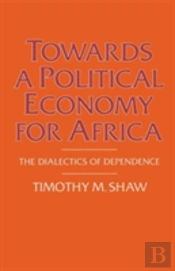 Towards A Political Economy For Africa