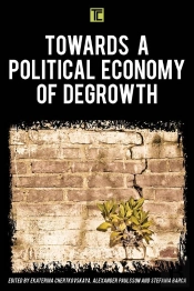 Towards A Political Economy Of Degrowth
