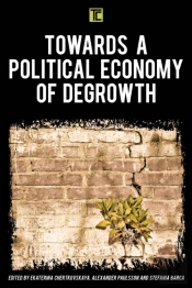 Towards A Political Economy Of Degrowth