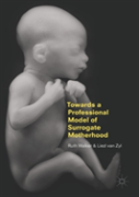 Towards A Professional Model Of Surrogate Motherhood