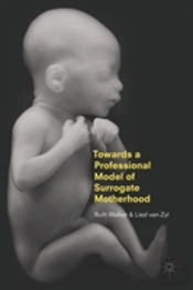 Towards A Professional Model Of Surrogate Motherhood