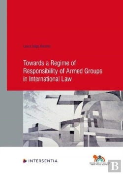 Bertrand.pt - Towards A Regime Of Responsibility Of Armed Groups In International Law