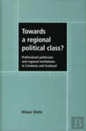 Towards A Regional Political Class?