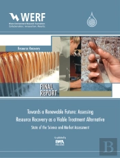 Towards A Renewable Future: Assessing Resource Recovery As A Viable Treatment Alternative