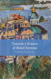 Towards A Science Of Belief Systems