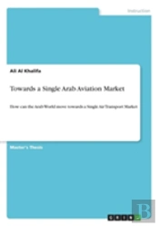 Towards A Single Arab Aviation Market