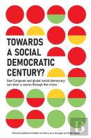 Towards A Social Democratic Century?